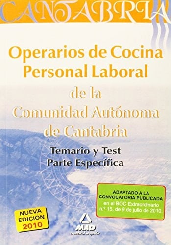 Operarios de cocina. Personal laboral de la comunidad autónoma de cantabria. Temario y test parte específica.