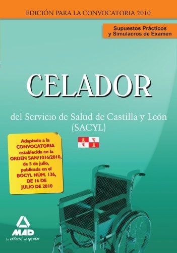 Celadores del servicio de salud de castilla y león (sacyl). Supuestos prácticos y simulacros de examen.