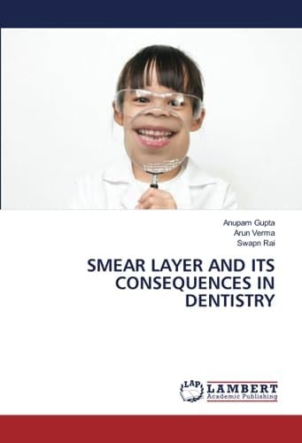 SMEAR LAYER AND ITS CONSEQUENCES IN DENTISTRY