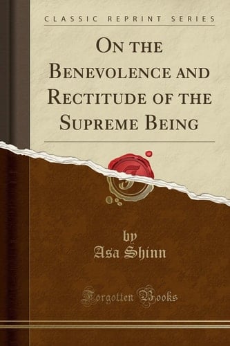 On the Benevolence and Rectitude of the Supreme Being (Classic Reprint)