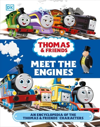 Thomas & Friends Meet the Engines An Encyclopedia of the Thomas & Friends Characters
