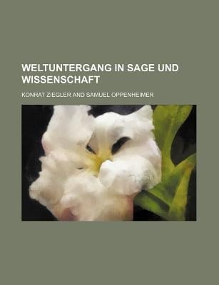 Weltuntergang in Sage und Wissenschaft