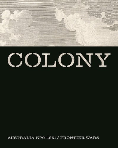 Colony Australia 1770-1861 / Frontier Wars