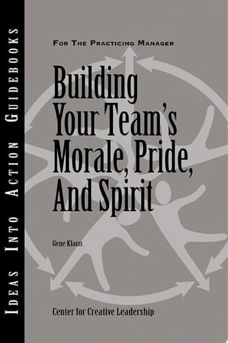 Building Your Team's Morale, Pride, and Spirit