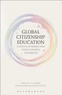 Global Citizenship Education A Critical Introduction to Key Concepts and Debates