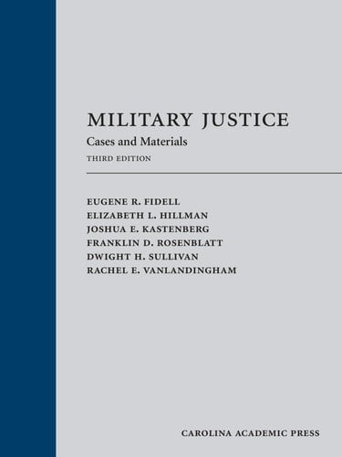 Military Justice Cases and Materials
