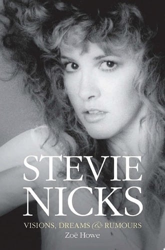 Stevie Nicks: Visions, Dreams & Rumours