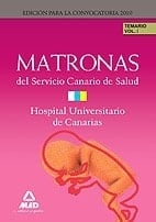 Matronas del servicio canario de salud/hospital universitario de canarias. Temario. Volumen i