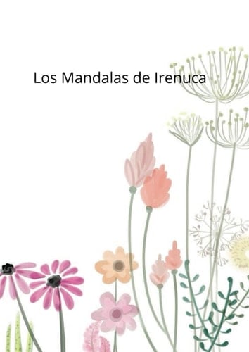 Los Mandalas de Irenuca (Spanish Edition)