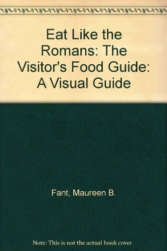 Eat like the Romans: the visitor's food guide