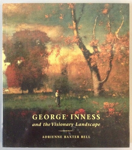 George Inness and the Visionary Landscape