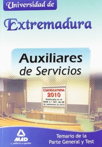 Auxiliares de servicios de la universidad de extremadura. Temario de la parte general y test