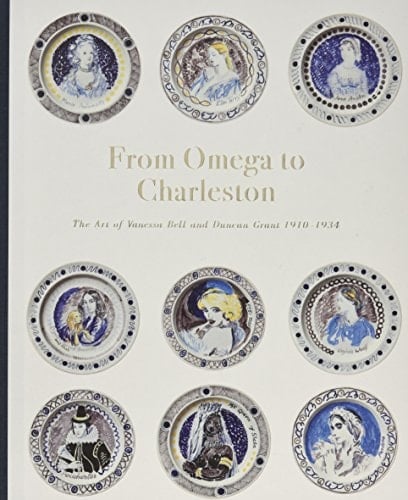From Omega to Charleston The Art of Vanessa Bell and Duncan Grant 1910- 1934