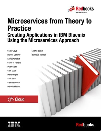Microservices from Theory to Practice: Creating Applications in IBM Bluemix Using the Microservices Approach