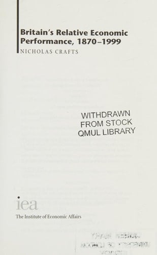 Britain's Relative Economic Performance, 1870-1999 (Research Monograph, 55)