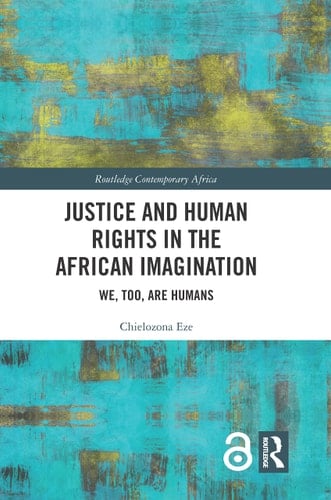 Justice and Human Rights in the African Imagination We, Too, Are Humans