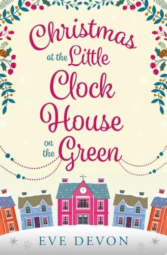 Christmas at the Little Clock House on the Green (Whispers Wood, Book 2)