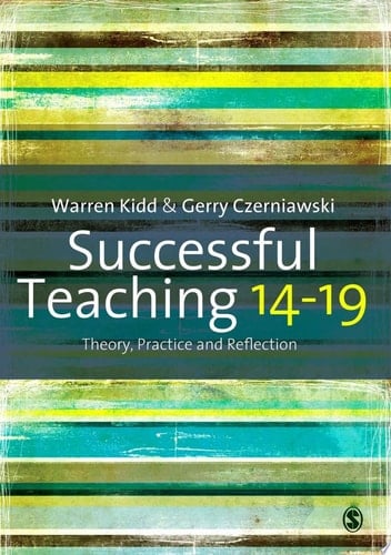 Successful Teaching 14-19 Theory, Practice and Reflection