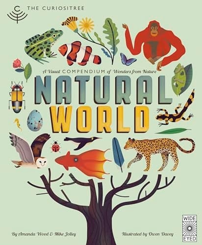 Curiositree: Natural World A Visual Compendium of Wonders from Nature