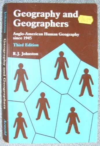 Geography and Geographers Anglo-American Human Geography Since 1945