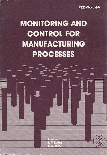 Monitoring and Control for Manufacturing Processes Symposium : Winter Annual Meeting : Selected Papers