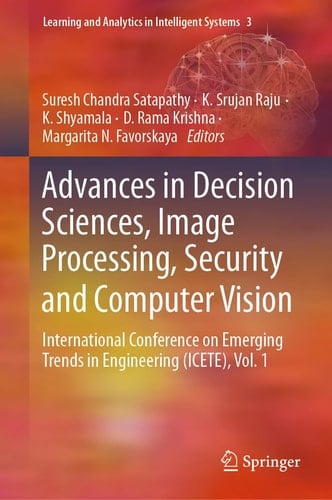 Advances in Decision Sciences, Image Processing, Security and Computer Vision International Conference on Emerging Trends in Engineering (ICETE), Vol. 1