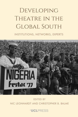 Developing Theatre in the Global South Institutions, Networks, Experts