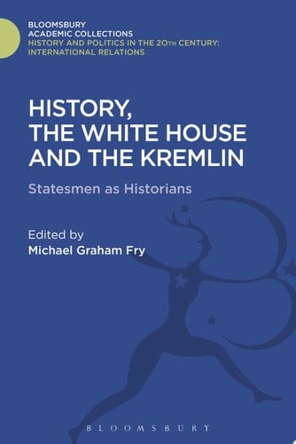 History, the White House and the Kremlin