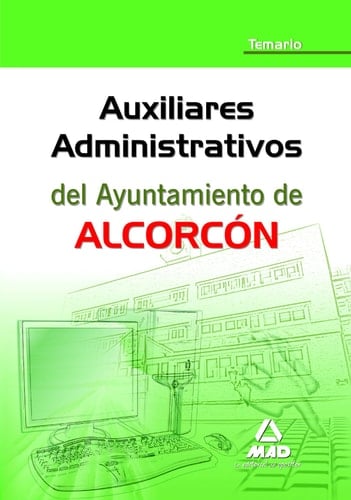 Auxiliares administrativos del ayuntamiento de alcorcón. Temario