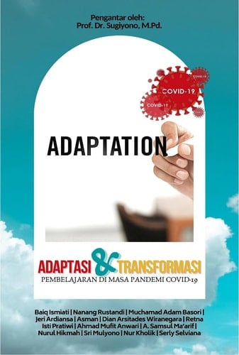 ADAPTASI DAN TRANSFORMASI PEMBELAJARAN DI MASA PANDEMI COVID-19