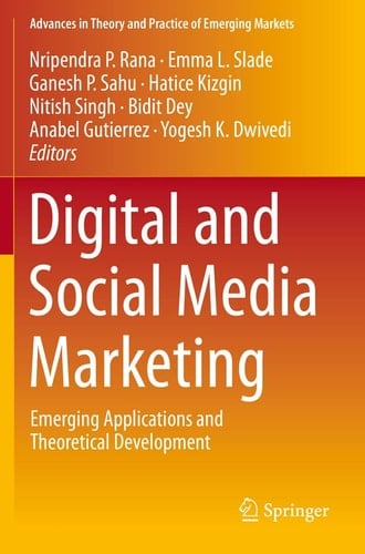 Digital and Social Media Marketing Emerging Applications and Theoretical Development