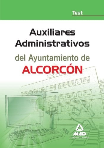 Auxiliares administrativos del ayuntamiento de alcorcón. Test