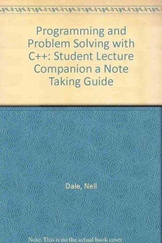 The Student Lecture Companion A Note-taking Guide to Accompany Programming and Problem Solving with C++