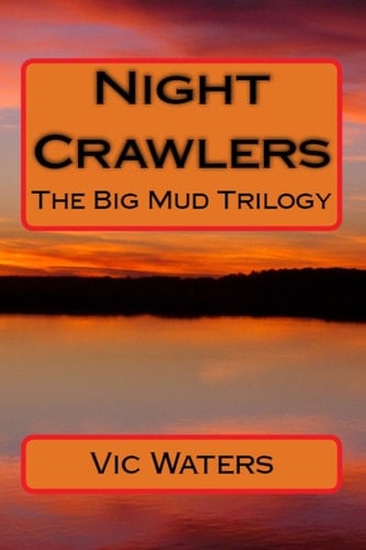 Night Crawlers The Big Mud Trilogy