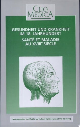Gesundheit und Krankheit im 18. Jahrhundert Referate der Tagung der Schweizerischen Gesellschaft zur Erforschung des 18. Jahrhunderts, Bern, 1. und 2. Oktober 1993