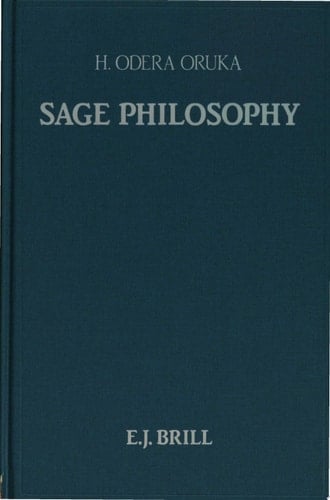 Sage Philosophy Indigenous Thinkers and Modern Debate on African Philosophy
