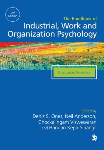 The SAGE Handbook of Industrial, Work & Organizational Psychology V2: Organizational Psychology