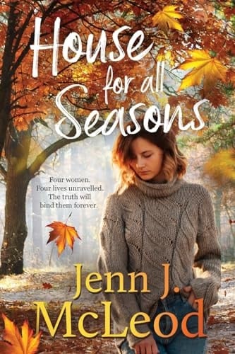 House for All Seasons A Calingarry Crossing Novel