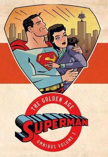 Superman: the Golden Age Omnibus Vol. 3