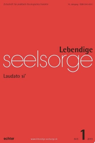 Lebendige Seelsorge 1/2019 Laudato si'