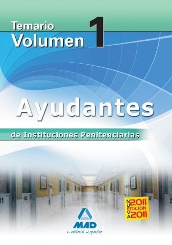 Ayudantes de instituciones penitenciarias. Temario. Volumen i