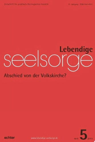 Lebendige Seelsorge 5/2019 Abschied von der Volkskirche?