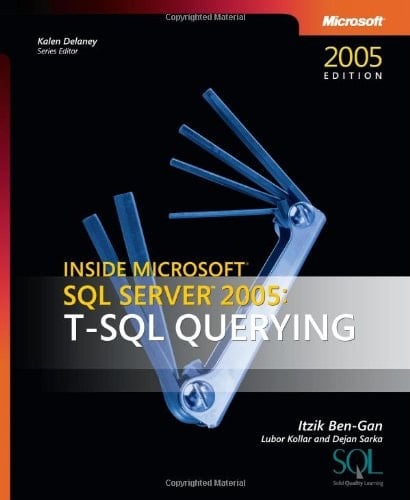 Inside Microsoft SQL Server 2005: T-SQL Querying