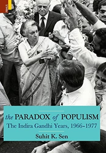 The Paradox of Populism The Indira Gandhi Years 1966-1977