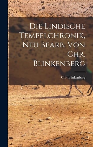 Die Lindische Tempelchronik, Neu Bearb. Von Chr. Blinkenberg