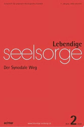 Lebendige Seelsorge 2/2020 Der Synodale Weg