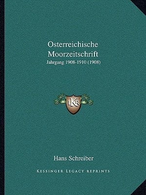 Osterreichische Moorzeitschrift: Jahrgang 1908-1910 (1908) (German Edition)
