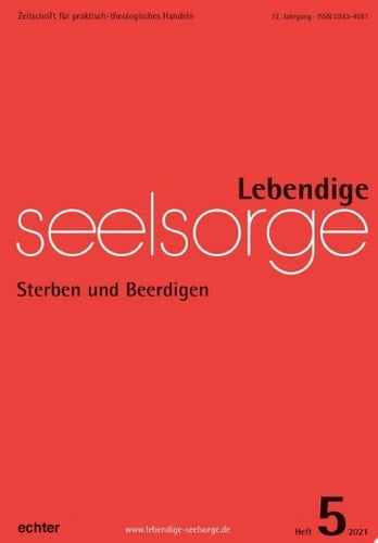 Lebendige Seelsorge 5/2021 Sterben und Beerdigen