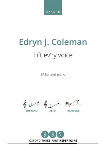 Lift ev'ry voice (Oxford Three-part Repertoire)