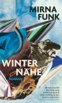 Winternähe Roman | »Ernst, ironisch, lesenswert.« Der SPIEGEL